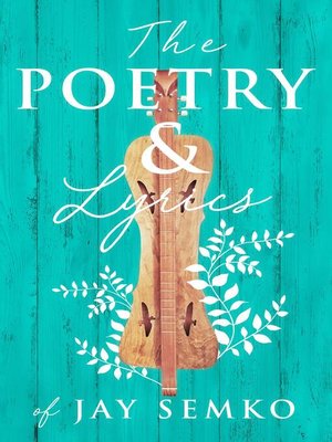 cover image of The Poetry & Lyrics of Jay Semko